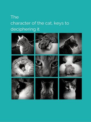 cover image of The character of the cat, keys to deciphering it